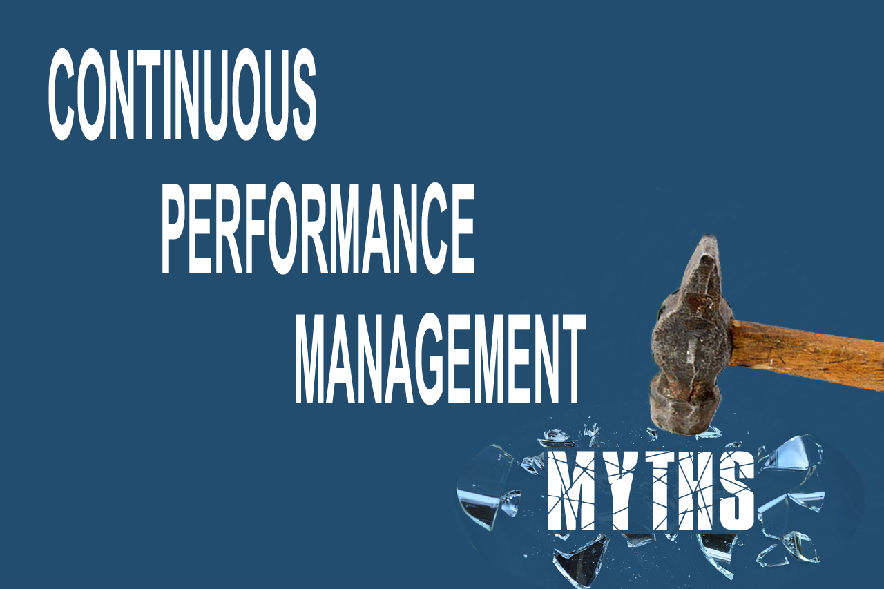 Shattering Continuous Performance Management Myths